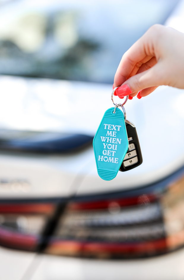 Keychain - Text Me When You Get Home (Teal)
