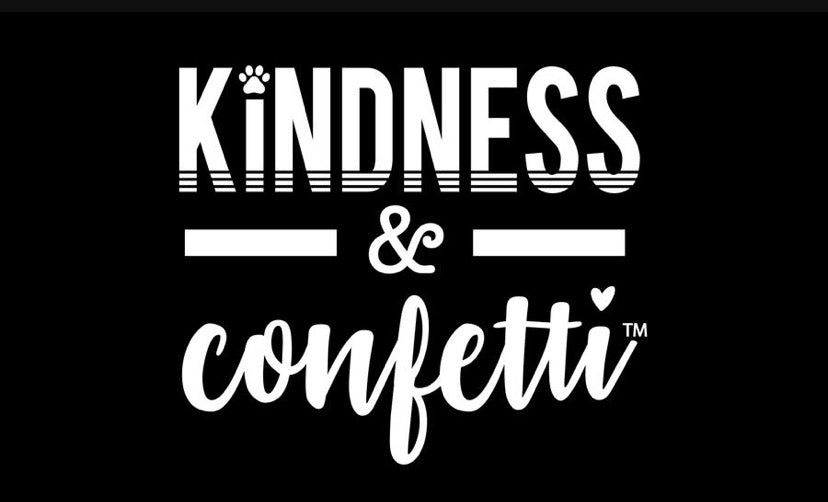 Kindness & Confetti