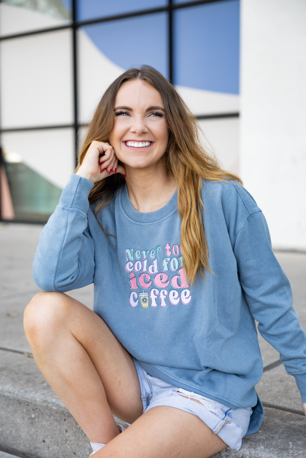 Never Too Cold For Iced Coffee Embroidery (Blue Jean) - Acid Wash Sweatshirt / Crew