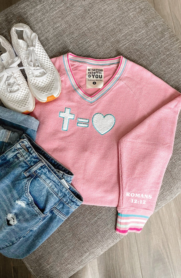 CUSTOM God Is Love BIBLE VERSE ( Pink Decorative Rib) - Corded Sweatshirt / V-Neck