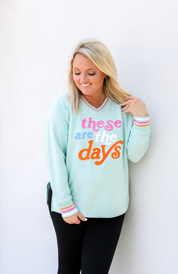 These Are The Days - Chenille (Light Mint) - Corded Sweatshirt / V-Neck