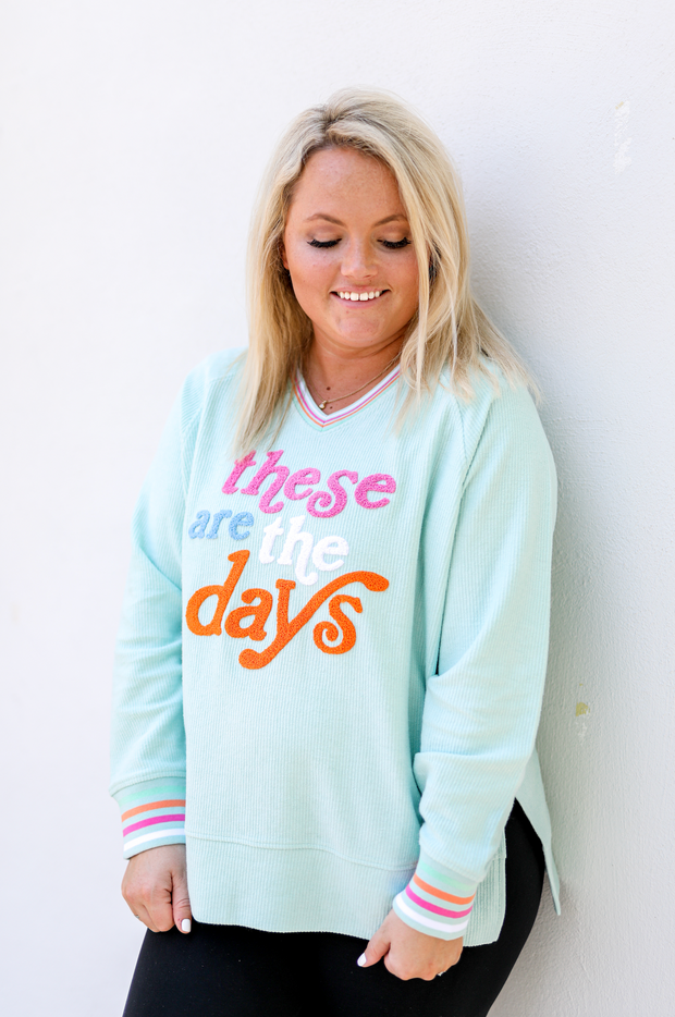 These Are The Days - Chenille (Light Mint) - Corded Sweatshirt / V-Neck