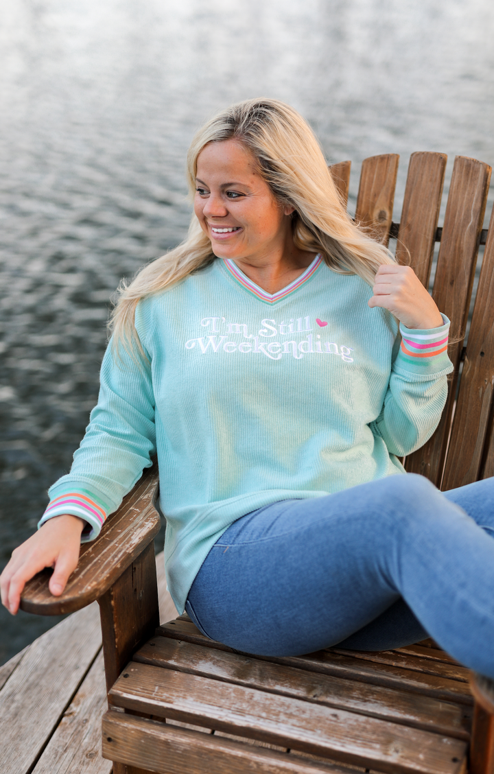 I'm Still Weekending Embroidery (Light Mint Decorative Rib) - Corded Sweatshirt / V-Neck