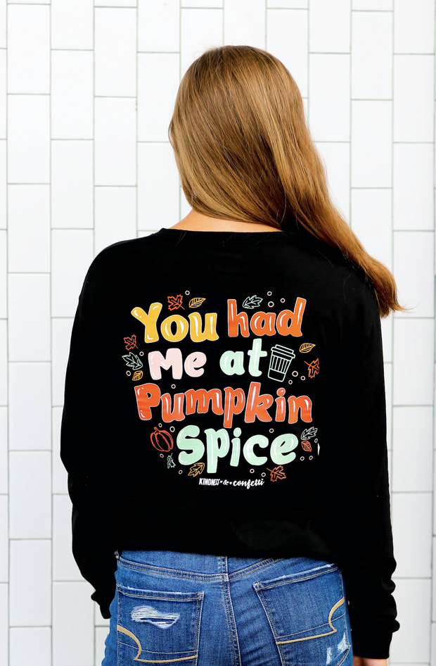 K&C - You Had Me At Pumpkin Spice (Black) - Long Sleeve / Crew
